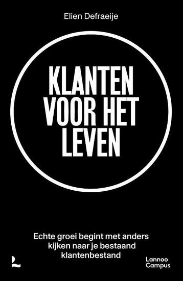 Klanten Voor Het Leven | Elien Defraeije | Nieuw, Verzenden, Nieuw, Elien Defraeije