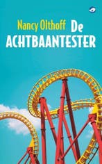 De achtbaantester 9789493081536 Nancy Olthoff, Verzenden, Gelezen, Nancy Olthoff