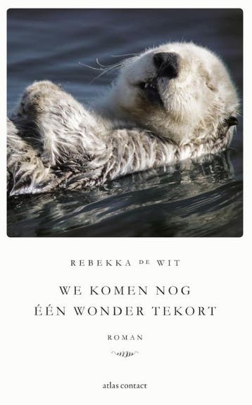 We komen nog één wonder tekort 9789025444952 Rebekka de Wit, Verzenden, Rebekka de Wit