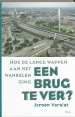 Een brug te ver? 9789022324110 Jeroen Verelst, Verzenden, Zo goed als nieuw, Jeroen Verelst