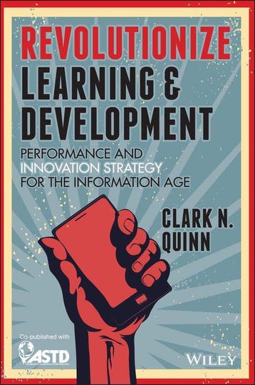Revolutionize Learning & Development 9781118863619, Verzenden, Clark N Quinn