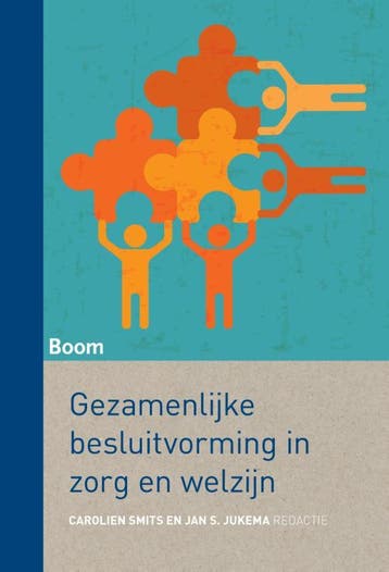 Gezamenlijke besluitvorming in zorg en welzijn 9789089538000, Verzenden, Carolien Smits