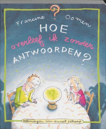 Hoe overleef ik zonder antwoorden ? 9789026999178, Verzenden, Gelezen, Francine Oomen