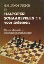 HALF-OPEN SCHAAKSPELEN VOOR IEDEREEN 9789003988850 Flesch, Verzenden, Gelezen, Flesch