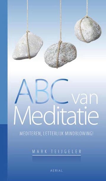 ABC van meditatie 9789402602067 Mark Teijgeler, Verzenden, Gelezen, Mark Teijgeler