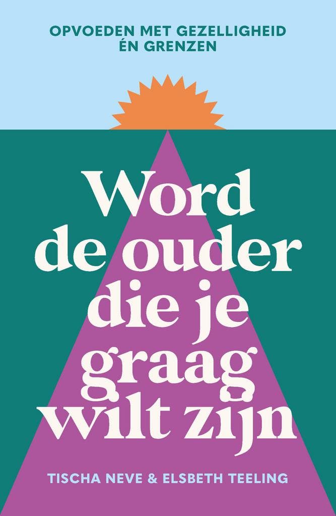 Word de ouder die je graag wilt zijn (9789000400140), Boeken, Zwangerschap en Opvoeding, Nieuw, Verzenden
