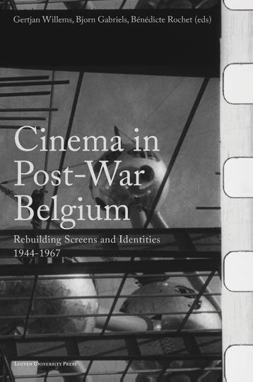 Cinema In Post-War Belgium | Nieuw, Verzenden, Koen Aerts; Liesje Baltussen; Mathilde Lejeune; Matthias De Groof; Raf Wollaert; Margaux Van Uytvanck; Tomas Leyers; Xavier García Bardón; Matthew Stanard; Wouter Hessels; Alexander De Man; Roel Vande Winkel; Dirk Van Engeland; Christoph Brull; Daniel Biltereyst; Ernest Mathijs; Femke De Sutter; Jérémy Hamers; Joséphine Vandekerckhove