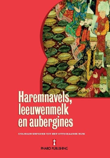 Haremnavels, leeuwenmelk en aubergines 9789054876557, Verzenden, Zo goed als nieuw, Arif Bilgin