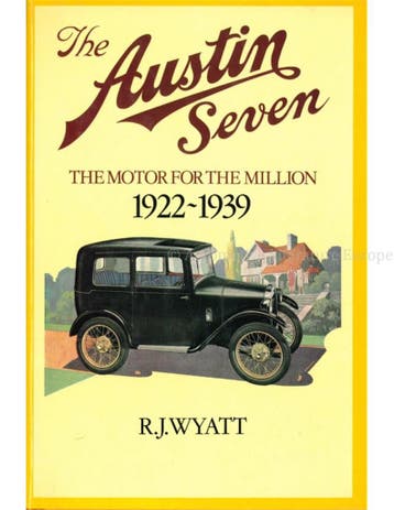 THE AUSTIN SEVEN, THE MOTOR FOR THE MILLION 1922 - 1939, Ophalen of Verzenden, Nieuw