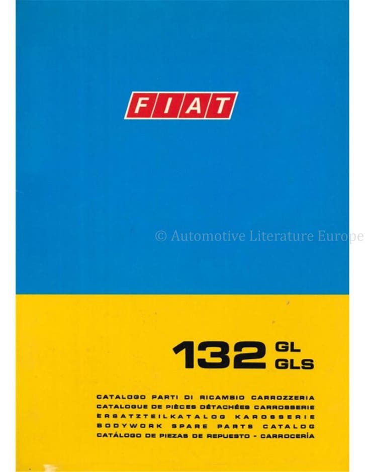 1974 FIAT 132 GL | GLS CARROSSERIE ONDERDELENHANDBOEK, Auto diversen, Handleidingen en Instructieboekjes