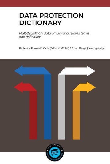 Data Protection Dictionary / Global Privacy & Data, Boeken, Verzenden, Zo goed als nieuw, Romeo F. Kadir