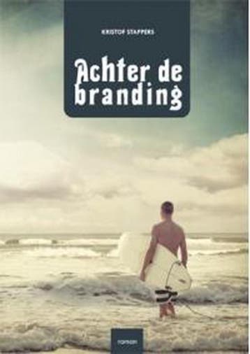 Achter de branding 9789460791338 Kristof Stappers, Verzenden, Zo goed als nieuw, Kristof Stappers