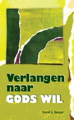 Verlangen naar Gods wil 9789072698179 David G. Benner, Verzenden, Gelezen, David G. Benner