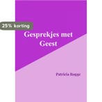 Gesprekjes met Geest 9789403679006 Rogge Patricia, Verzenden, Zo goed als nieuw, Rogge Patricia