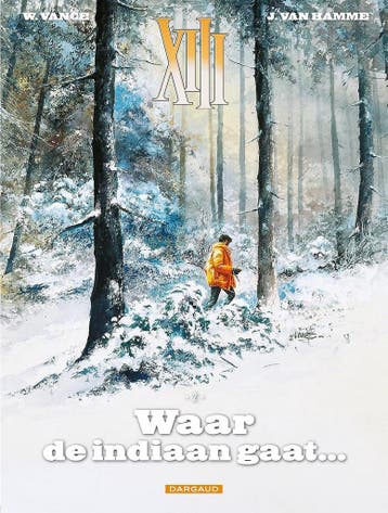 Waar de indiaan gaat... / XIII / 2 9789085585725, Boeken, Stripverhalen, Verzenden, Zo goed als nieuw