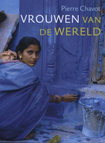 Vrouwen van de wereld 9789059564510 Pierre Chavot, Livres, Verzenden, Pierre Chavot