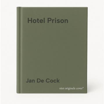 Hotel Prison 9789001421847 Jan De Cock, Verzenden, Jan De Cock