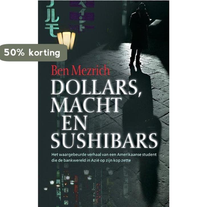 Dollars, macht en Sushi bars 9789022541098 Ben Mezrich, Livres, Thrillers, Envoi
