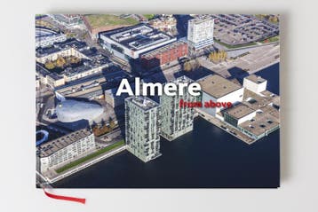 Almere from above 9789078067672 Ria van Dijk, Verzenden, Zo goed als nieuw, Ria van Dijk