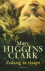 Zolang ze slaapt 9789021802367 Mary Higgins Clark, Verzenden, Zo goed als nieuw, Mary Higgins Clark