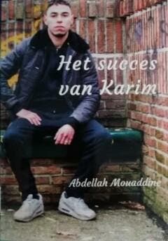 Het succes van Karim 9789492954626 Abdellah Mouadine, Verzenden, Gelezen, Abdellah Mouadine