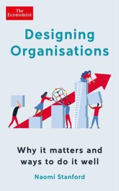 Designing Organisations 9781788167574 Naomi Stanford, Verzenden, Zo goed als nieuw, Naomi Stanford