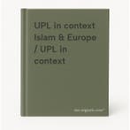UPL in context Islam & Europe / UPL in context 9789058676726, Verzenden
