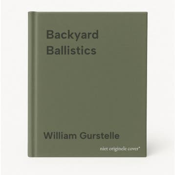 Backyard Ballistics 9781556523755 William Gurstelle, Verzenden, William Gurstelle