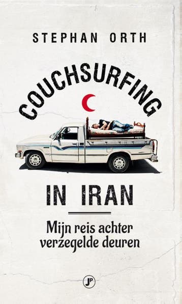 Couchsurfing in Iran 9789089758217 Stephan Orth, Verzenden, Stephan Orth