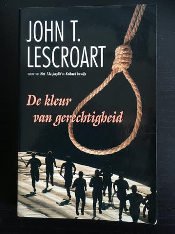 De kleur van gerechtigheid / Zwarte beertjes / 2736, Boeken, Verzenden, Gelezen, J.T. Lescroart