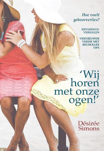 ‘Wij horen met onze ogen!’ 9789463455572 Désirée Simons, Verzenden, Zo goed als nieuw, Désirée Simons