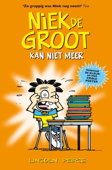 Niek de Groot kan niet meer / Niek de Groot 9789026152184, Boeken, Verzenden, Zo goed als nieuw, Lincoln Peirce