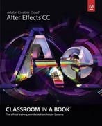 Adobe After Effects CC Classroom in a Book 9780321929600, Verzenden, Gelezen, Adobe Creative .