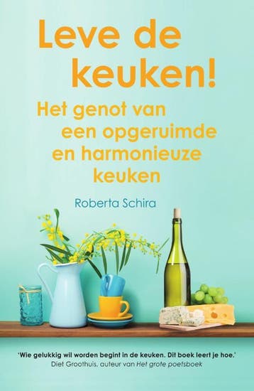 Leve de keuken! 9789000355839 Roberta Schira, Verzenden, Zo goed als nieuw, Roberta Schira