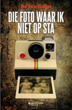 Die foto waar ik niet op sta 9789026137068 Do Van Ranst, Boeken, Verzenden, Gelezen, Do Van Ranst
