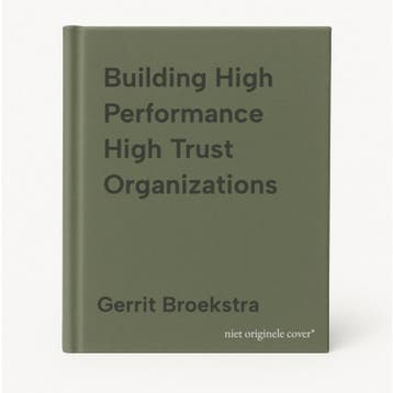 Building High Performance High Trust Organizations, Boeken, Verzenden, Zo goed als nieuw, Gerrit Broekstra