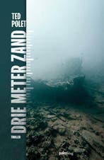 Drie meter zand 9789493245396 Ted Polet, Verzenden, Zo goed als nieuw, Ted Polet