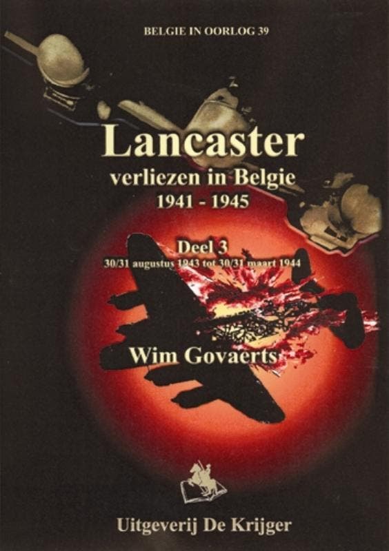 Lancaster / 30-31 augustus 1943 tot 30-31 maart 1944 /, Livres, Guerre & Militaire, Envoi