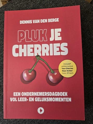 Pluk je cherries, een ondernemersdagboek vol leer- en, Verzenden, Zo goed als nieuw, Dennis van den Berge
