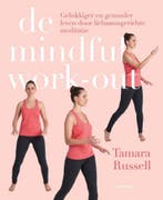 De mindful work-out 9789401435994 Tamara Russell, Livres, Verzenden, Tamara Russell