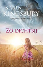 Zo dichtbij / Familie Baxter 9789029726818 Karen Kingsbury, Verzenden, Karen Kingsbury