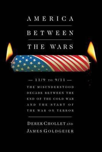 America Between the Wars 9781586484965 Derek Chollet, Verzenden, Gelezen, Derek Chollet