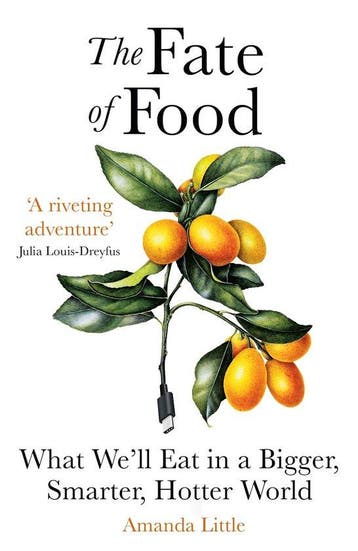 The Fate of Food 9781786077875 Amanda Little, Verzenden, Amanda Little