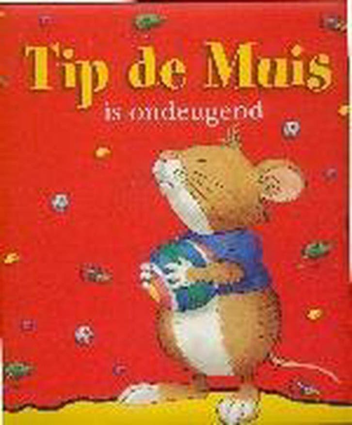 Tip de muis is ondeugend / Tip de muis 9789077091227, Boeken, Kinderboeken | Kleuters, Gelezen, Verzenden
