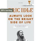 Always look on the bright side of life 9789000363735, Verzenden, Gelezen, Eric Idle