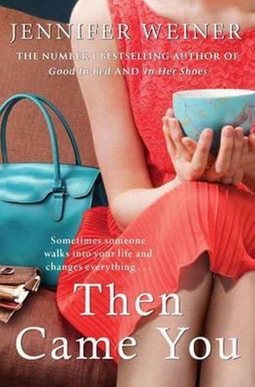 Then Came You 9780857208125 Jennifer Weiner, Verzenden, Jennifer Weiner