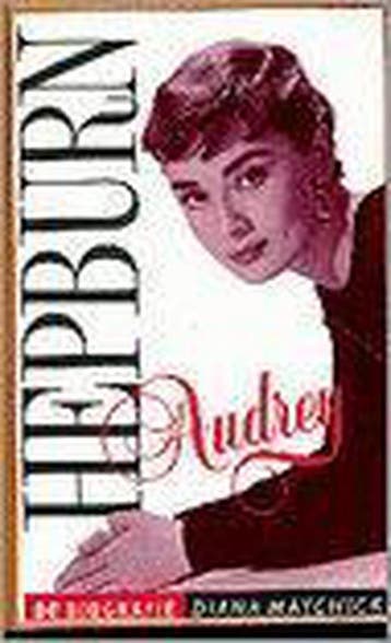 Audrey Hepburn 9789024514403 Maychick, Verzenden, Maychick