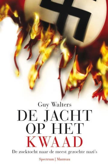 De jacht op het kwaad 9789071206955 Guy Walters, Boeken, Verzenden, Zo goed als nieuw, Guy Walters