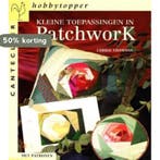 Kleine toepassingen in patchwork / Cantecleer hobbytopper, Verzenden, C. Vromans
