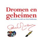 Dromen en geheimen 9789089543349 Arie Zuidersma, Verzenden, Gelezen, Arie Zuidersma